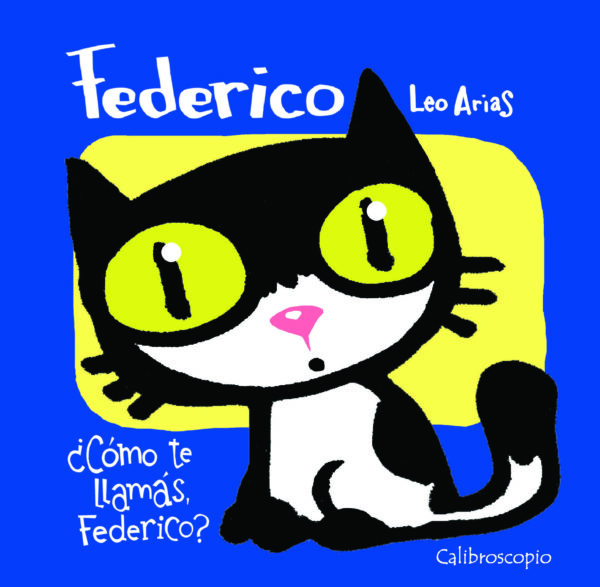 Federico ¿Cómo te llamás Federico?